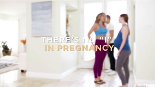 There's No ''I'' In Pregnancy